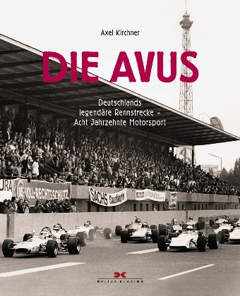 Buchtipp: „Die Avus“ - Legendäre Rennstrecke mit traurigem Schlusskapitel