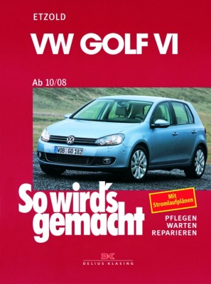 auto.de-Buchtipp: VW Golf VI ab 10/08 – So wird’s gemacht