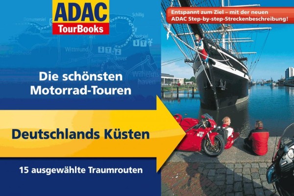 ADAC Motorrad TourBooks: Von den Alpen bis zur Nord- und Ostsee