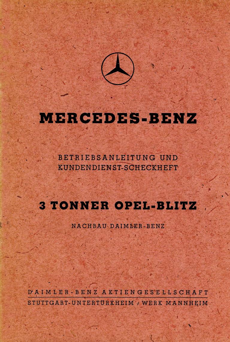 Als „3 Tonner Opel-Blitz“ und „Nachbau Daimler-Benz“ weist die Betriebsanleitung den L 701 noch 1948 aus.