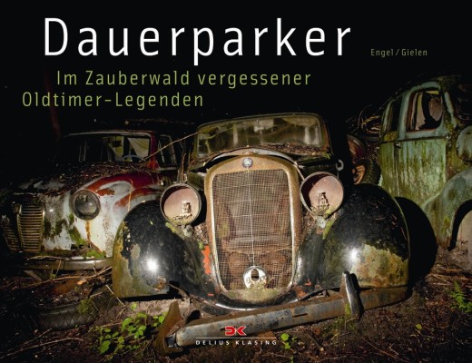 auto.de-Buchtipp: Dauerparker - Im Zauberwald vergessener Oldtimer-Legenden