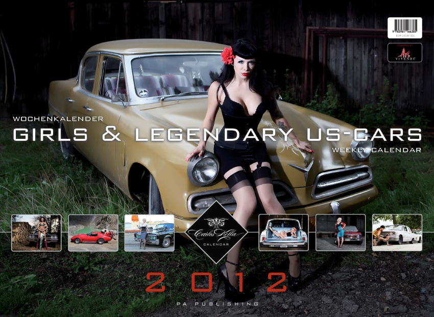Kunst mit Kurven – „Girls & Legendary US-Cars“ Kalender 2012