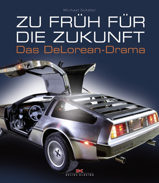 auto.de-Buchtipp: Zu früh für die Zukunft – Das DeLorean-Drama