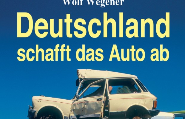 auto.de-Buchbesprechung: Deutschland schafft das Auto ab