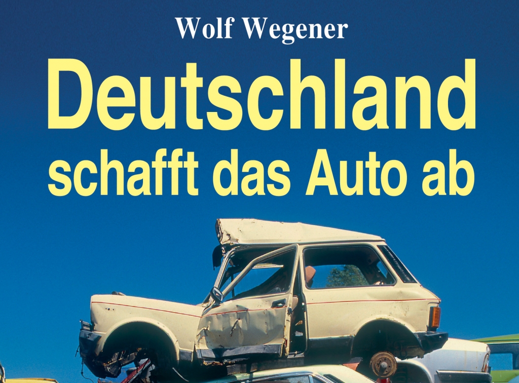 auto.de-Buchbesprechung: Deutschland schafft das Auto ab