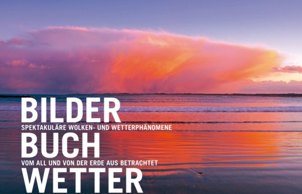 auto.de-Buchtipp: Bilderbuch Wetter – Spektakuläre Wolken- und Wetterphänomene