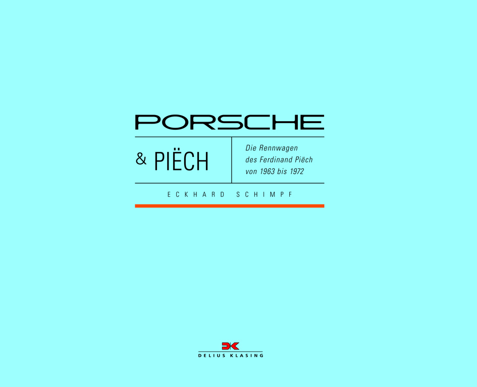 auto.de Buchtipp: „Porsche & Piëch – Die Rennwagen des Ferdinand Piëch von 1963 bis 1972“
