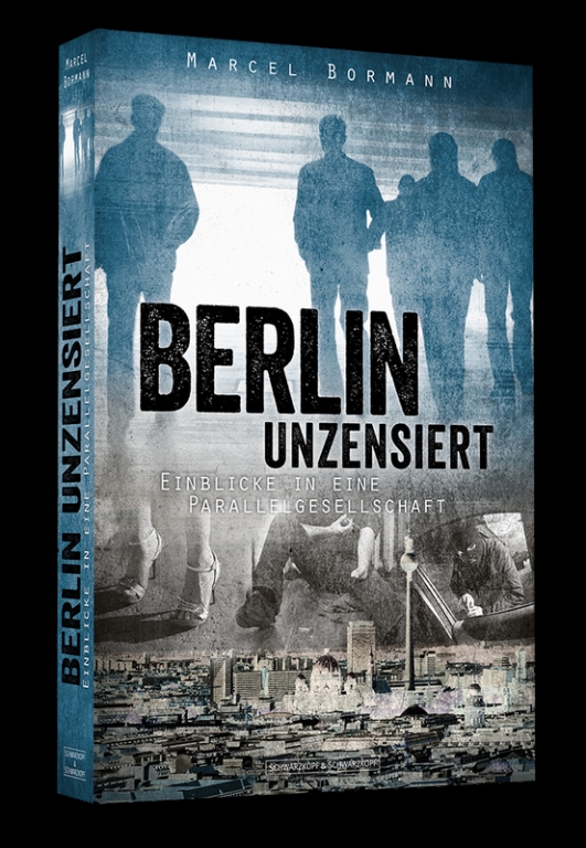 auto.de Buchtipp: Berlin unzensiert - Einblicke in eine Parallelgesellschaft