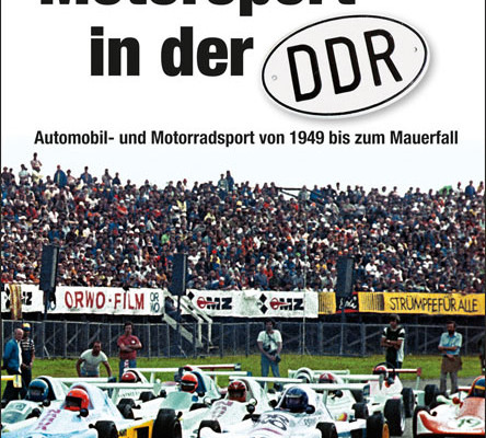 auto.de Buchtipp: Motorsport in der DDR - Automobil- und Motorradsport von 1949 bis zum Mauerfall