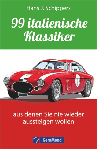 auto.de Buchtipp: 99 italienische Klassiker aus denen Sie nie wieder aussteigen wollen