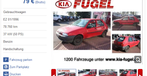 Ein Ford Fiesta, Baujahr 1996 für 79 Euro? Ja, aber lesen Sie die angebote genau! Oft schließt der Händler einen Verkauf an Privat aus, denn Garantie können Sie hier nicht erwarten.