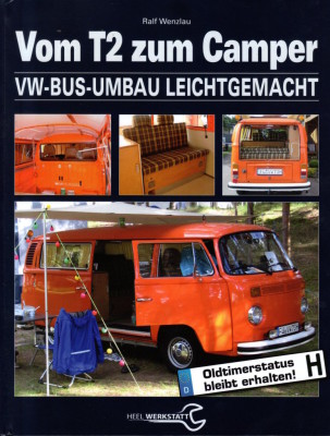 „Vom T2 zum Camper. VW Bus-Umbau leicht gemacht.“ von Ralf Wenzlau